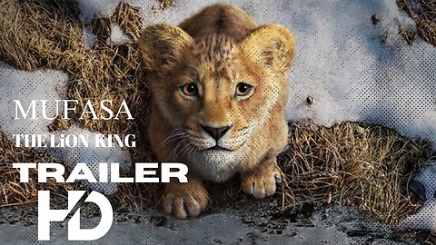 Mufasa_ The Lion King _ Official Trailer