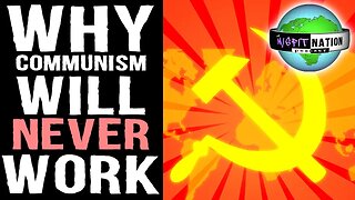 Why Communism Will Never Work