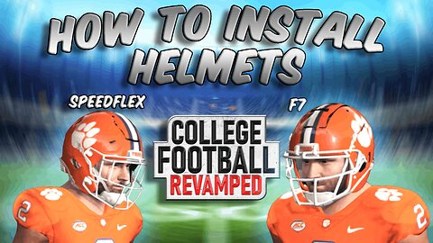 How to INSTALL CUSTOM HELMETS in COLLEGE FOOTBALL REVAMPED 2024