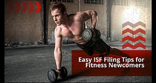 Achieving Success with ISF Filing and Fitness for Beginners