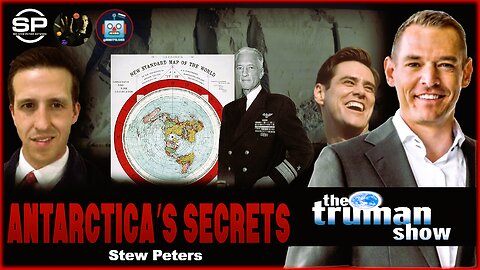 Antarctica's Secrets -The Truman Show - Stew Peters - WHAT ARE GLOBALISTS HIDING?