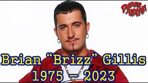 Dudes Podcast (Excerpt) - Brian "Brizz" Gillis Remembered