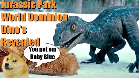 Jurassic Park World Dominion Dinosaurs Revealed!