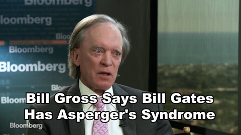 Bill Gross Says Bill Gates Has Asperger's Syndrome, Like He Does