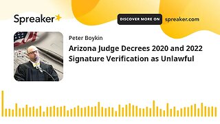 Arizona Judge Decrees 2020 and 2022 Signature Verification as Unlawful