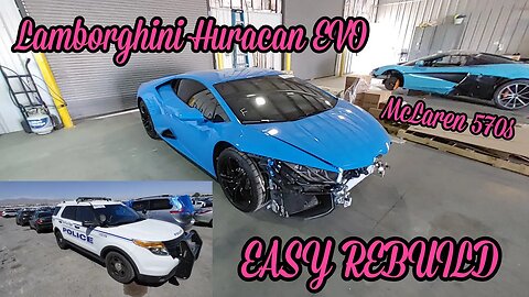 Lamborghini Huracan Evo, McLaren 570s, Police Car, Copart Walk Around