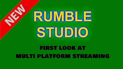 Rumble Studio, Multi-platform streaming | First Look | How-to