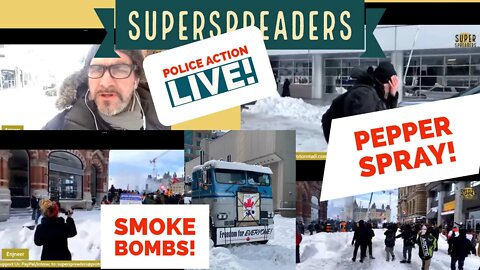 LIVE- Police Pepper Spray and Smoke Bombs the Hill! Day 22 Freedom Convoy
