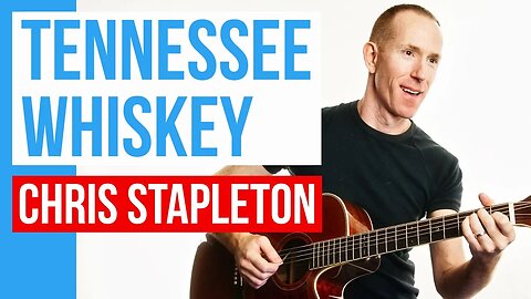 Tennessee Whiskey ★ Chris Stapleton ★ Acoustic Guitar Lesson [with PDF]