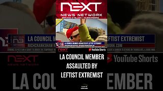 LA Council Member Assaulted By Leftist Extremist #shorts