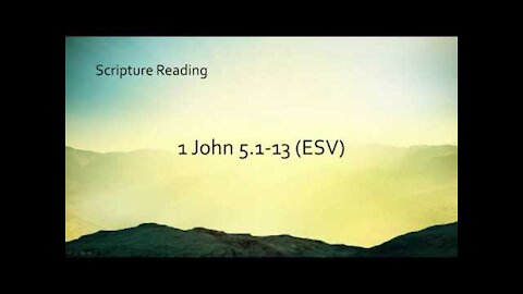 1 John 5.1-13 "The Promise of Eternal Life" -- Jesus Christ Follower 'Dedicated2Jesus'