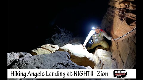 Hiking Angels Landing at Night! - Zion National Park