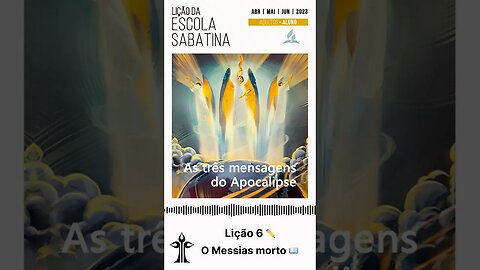 Teaser da Lição 6! O Messias morto #escolasabatina2023 #áudiodalição #minutodalição #iasd #shorts