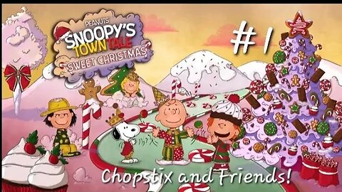 Chopstix and Friends- Snoopy's Town Tale Sweet Christmas part 1! #chopstixandfriends #snoopy