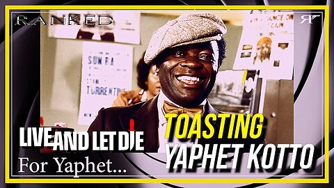A Toast to Yaphet Kotto - Live and Let Die