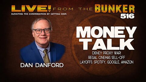 Live From the Bunker 516: Money Talk | Layoffs, Proxy Wars, Regal Cinemas Sell-Off