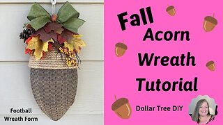 Acorn Wreath Tutorial/Dollar Tree Fall DIY/Football Wreath Form/Budget Friendly Fall Acorn Craft