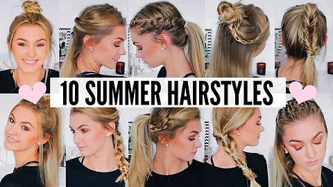 10 CUTE & EASY SUMMER HAIRSTYLES Kaitlin Emma