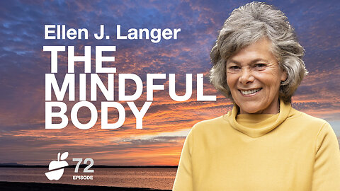 #S2E72 #TheMindfulBody #Book #ProfEllenJLanger #HarvardUniversity