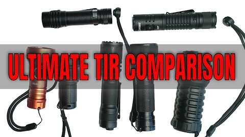 Ultimate TIR Flashlight Comparison! Which One Should YOU Get?