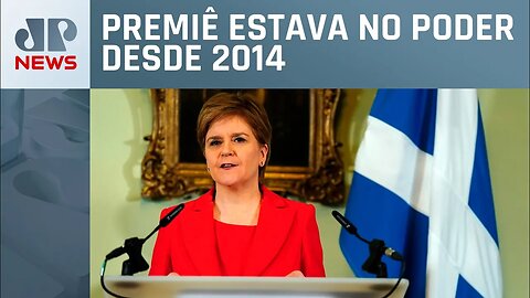 Primeira-ministra da Escócia, Nicola Sturgeon, renuncia ao cargo