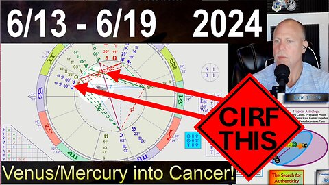 BIG SHIFT! Mercury and Venus Enter Cancer! CIRF #417: 6/13 - 6/19