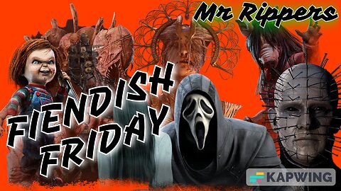 Fiendish Friday!!!! Let the weekend begin!! Mr Rippers, Brutal Bloodpoint Grinding