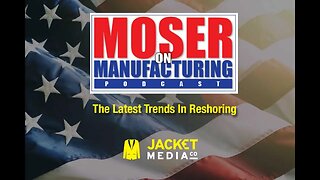 Moser On Manufacturing for April 2023