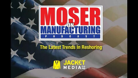 Moser On Manufacturing for April 2023