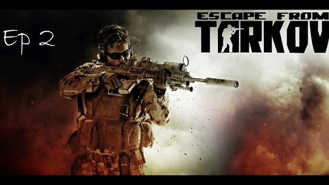 Escape From Tarkov- Single Player Mod Ep. 2