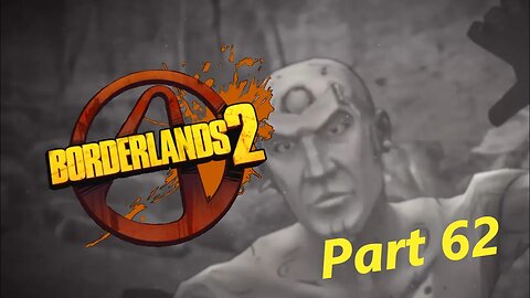 Borderlands 2 Part 62 - A Hunting We Will Go - Sir Hammerlock's Big Game Hunt DLC