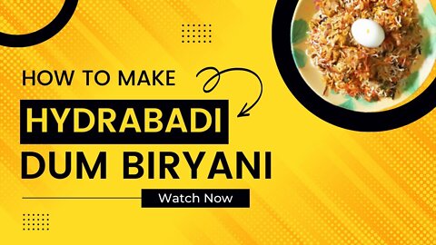 Hyderabadi Chicken Dum Biryani: A Recipe for Comfort Food |