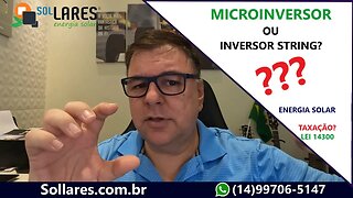 PORQUE USAR MICROINVERSOR SOLAR AO INVÉS DE INVERSOR? LEI 14300 É TÃO RUIM COMO APARENTA? - SOLLARES