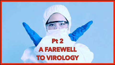 A Farewell to Virology (Part 2): Dr. Mark Bailey/ Steve Falconer