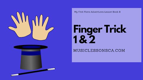 Piano Adventures Lesson Book B - Finger Trick 1 & 2