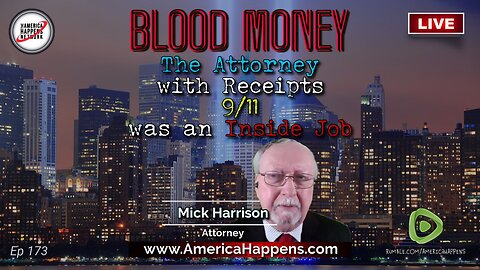 The Attorney with Receipts showing 9/11 was an Inside Job w/ Mick Harrison