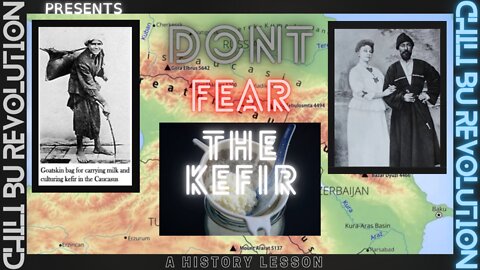 Don't Fear the Kefir ~a History Lesson