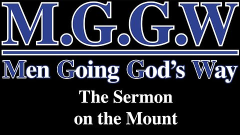 (M.G.G.W) Sabbath Lesson #013: The Sermon on the Mount