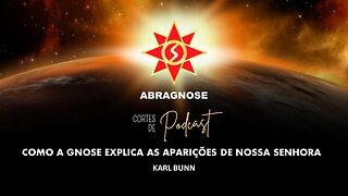 COMO A GNOSE EXPLICA AS APARIÇÕES DE NOSSA SENHORA