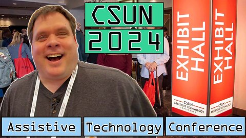Exploring Innovation at CSUN 2024! Assistive Technology Expo!