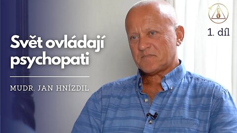 Svět ovládají psychopati I Jan Hnízdil