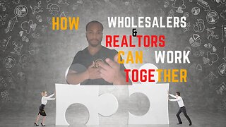 How Wholesalers and Realtors can create a mutually beneficial relationship | Wholesale Real Estate