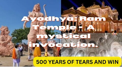 500 Years of Tears Pain and Win. Struggle History of Ram Temple Ayodhya