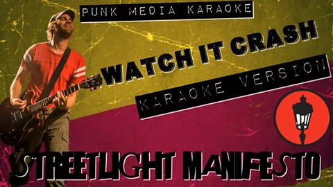 Streetlight Manifesto - Watch It Crash (Karaoke Version) Instrumental🎤