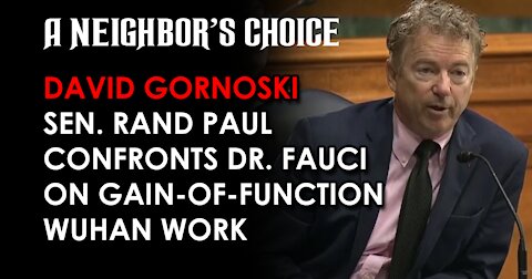 Sen. Rand Paul Confronts Dr. Fauci on Gain of Function Wuhan Work