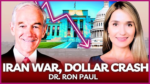 🔴 DOLLAR CRASH & END OF EMPIRE: Iran War, Dollar's Loss of Reserve Status, Propaganda | Dr. Ron Paul