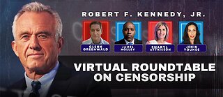 RFK Jr LIVE Censorship Roundtable