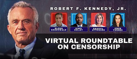 RFK Jr LIVE Censorship Roundtable