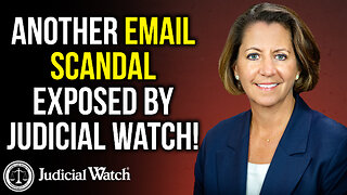 ANOTHER Email Scandal Exposed by Judicial Watch!