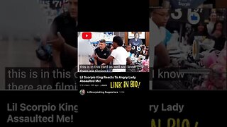 Lil Scorpio King Reacts To Angry Lady Assaulted Me!